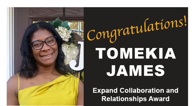 Tomekia James - Expand Collaboration and Relationships Award